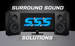 Surround Sound Solutions